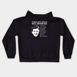 Things Rick Astley Will Never Do Kids Hoodie